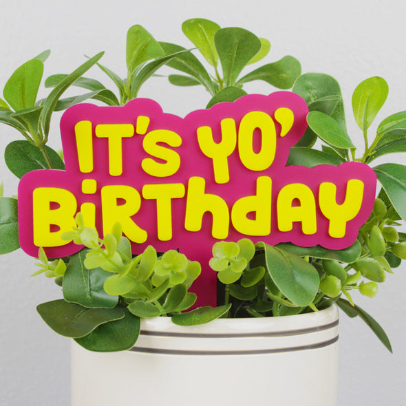 It's Yo Birthday